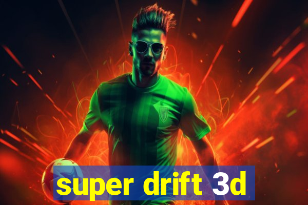 super drift 3d